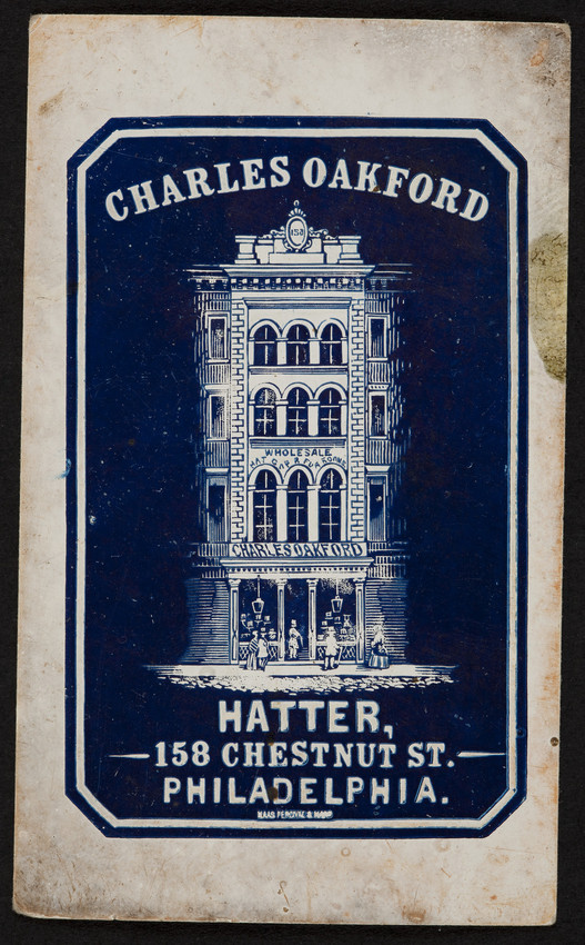 Trade card for Charles Oakford, hatter, 158 Chestnut Street, Philadelphia, Pennsylvania, undated ...